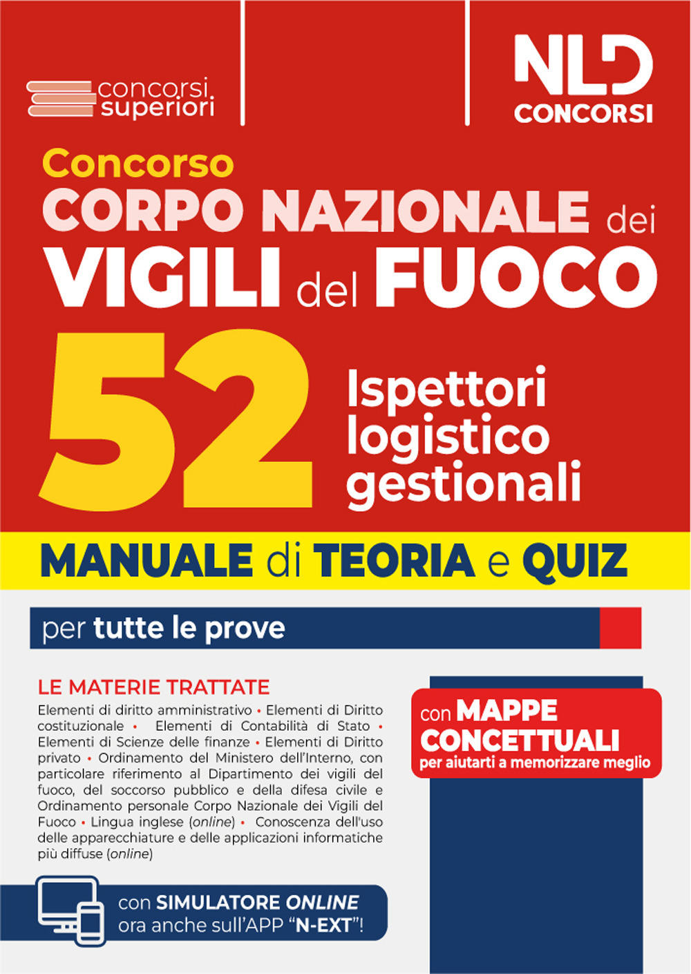 Concorso 52 Ispettori Logistico Gestionali Vigili del Fuoco. Manuale di teoria e quiz per tutte le prove