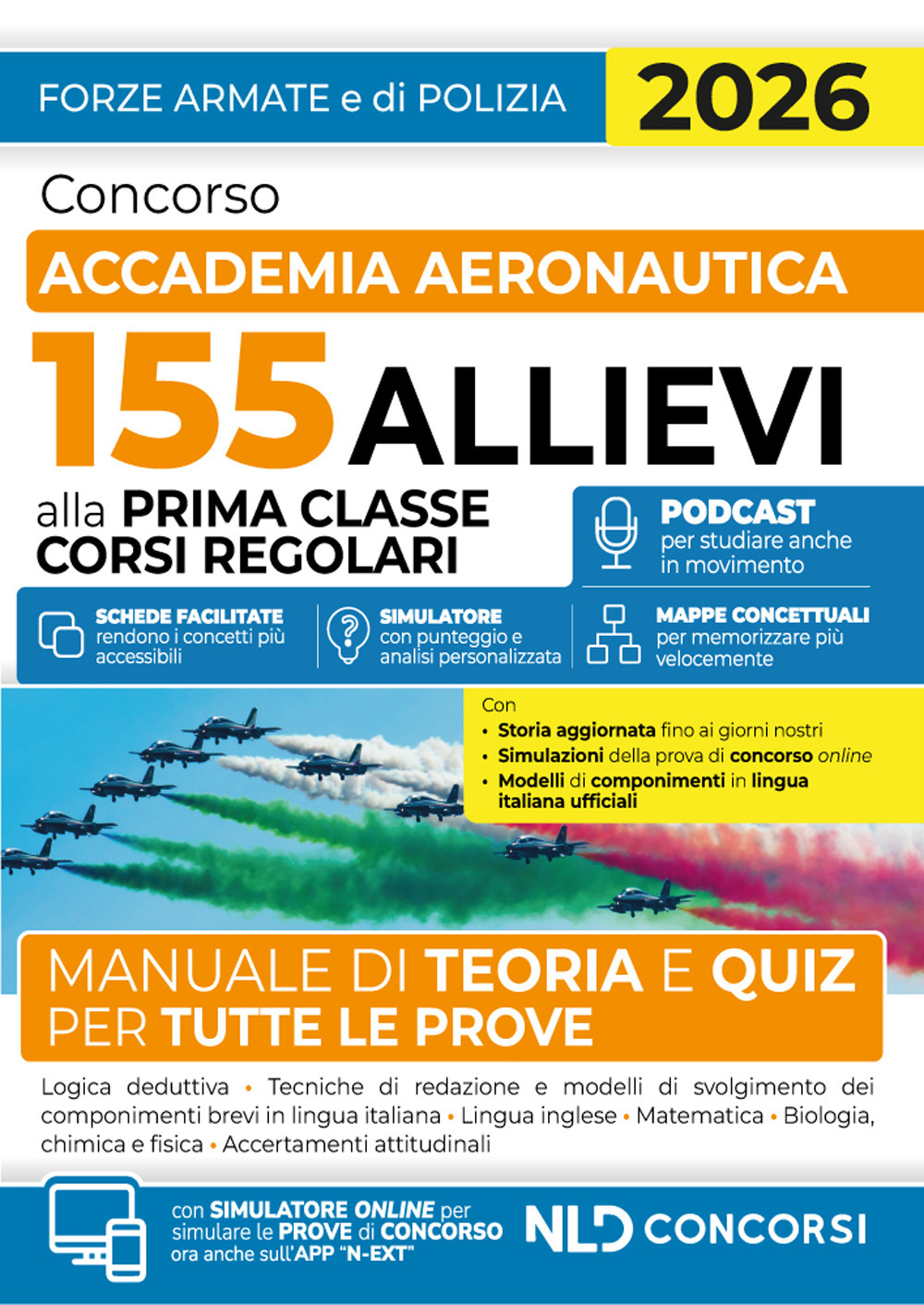 Concorso Accademia Aeronautica 155 allievi alla prima classe corsi regolari. Manuale di teoria e quiz per tutte le prove