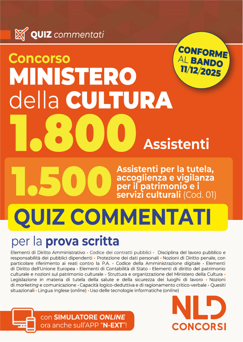 Concorso Ministero della Cultura 1800 posti. Profilo 1.500 assistenti per la tutela, accoglienza e vigilanza per il patrimonio e i servizi culturali (Cod. 01). Quiz commentati per la prova scritta