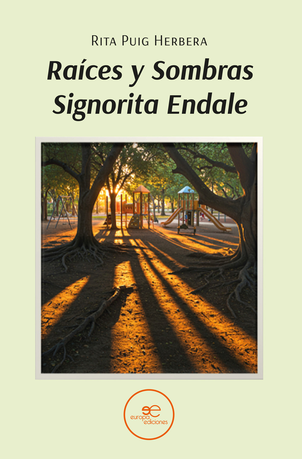 Raíces y sombras. Signorita Endale