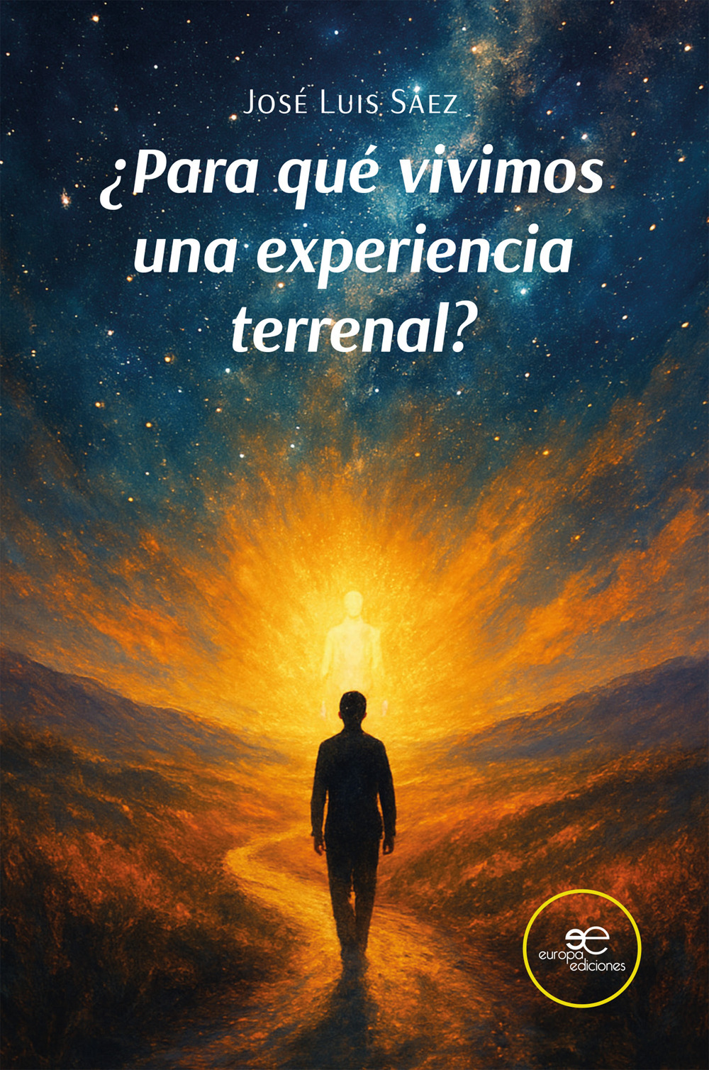 ¿Para qué vivimos una experiencia terrenal?