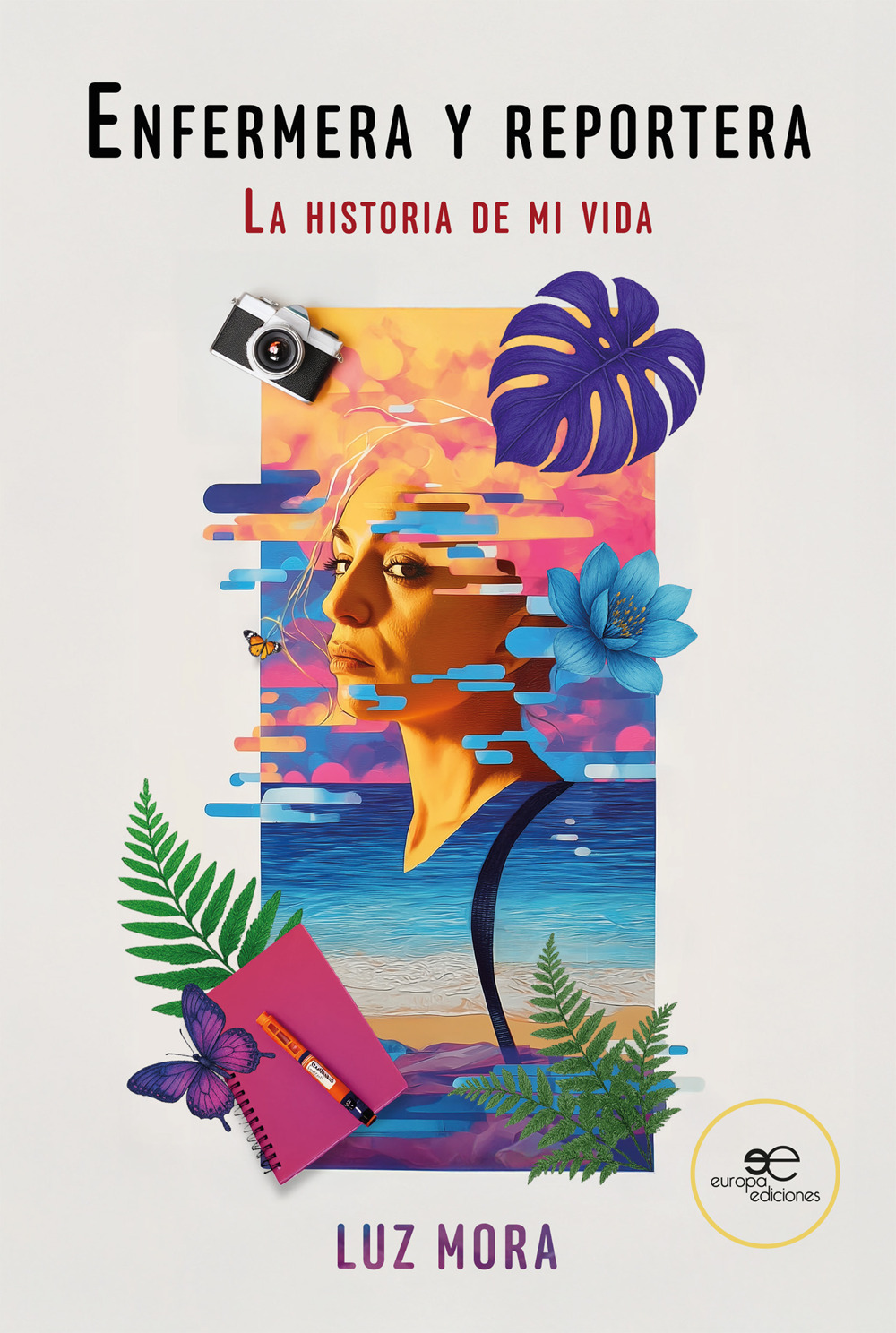 Enfermera y reportera. La historia de mi vida