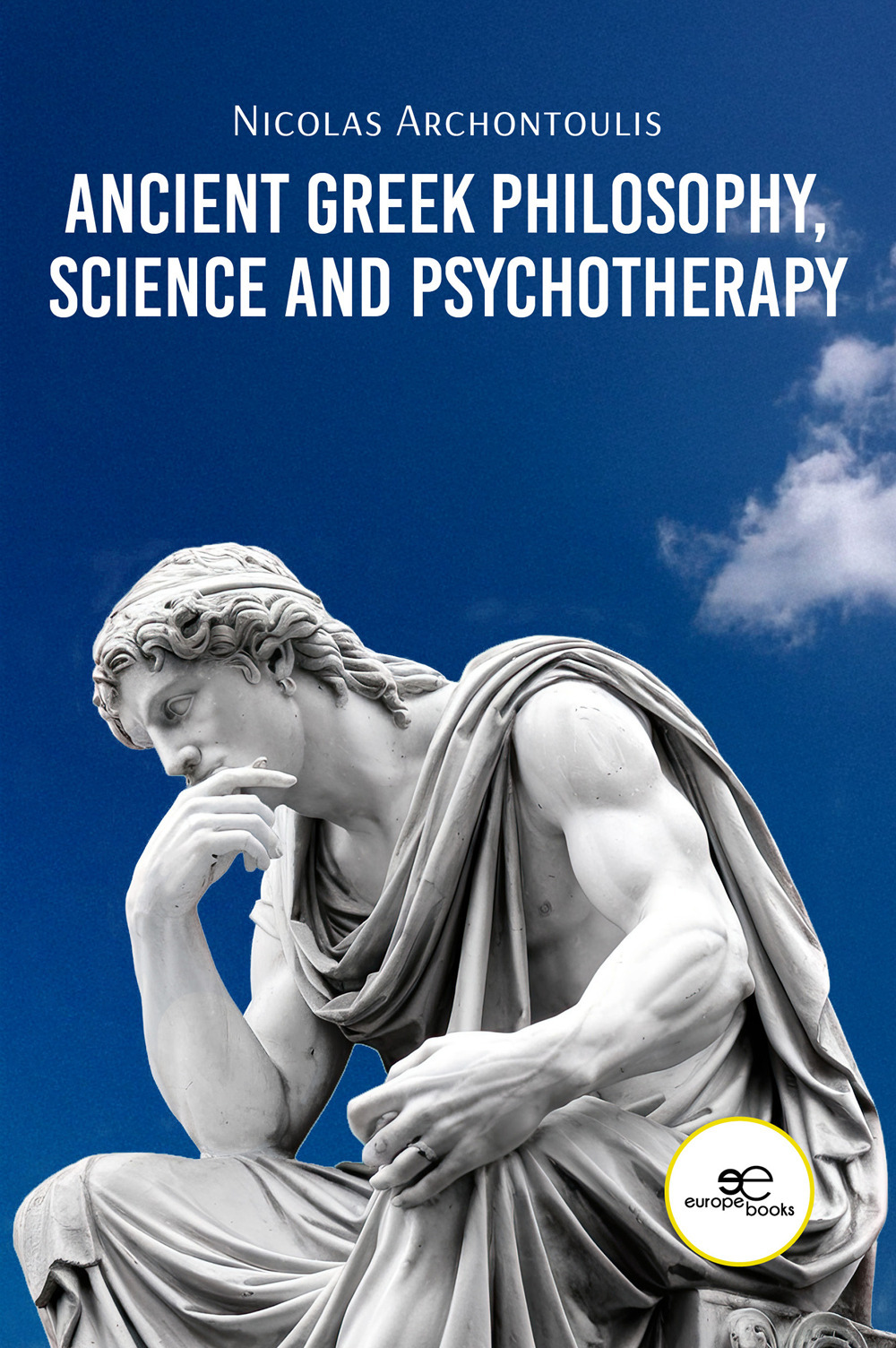 Ancient Greek Philosophy, Science and Psychotherapy