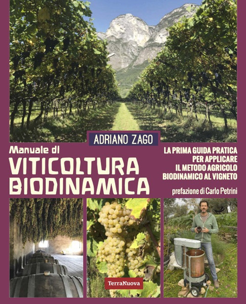 Viticoltura biodinamica. La prima guida pratica per applicare il metodo agricolo biodinamico al vigneto