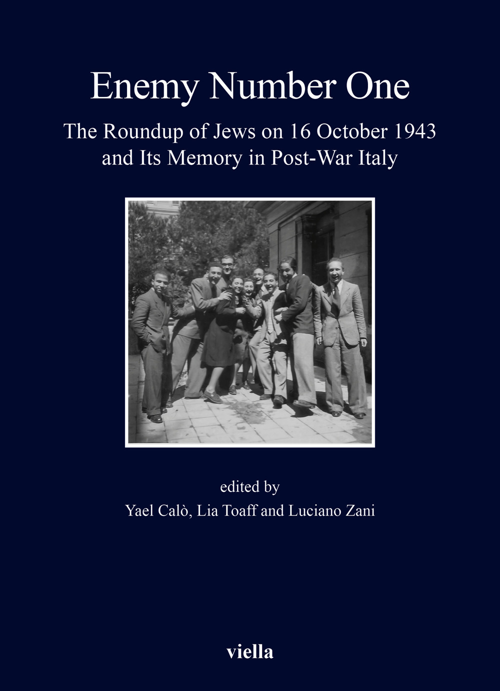 «Enemy number one». The Roundup of Jews on 16 October 1943 and its memory in post-war Italy