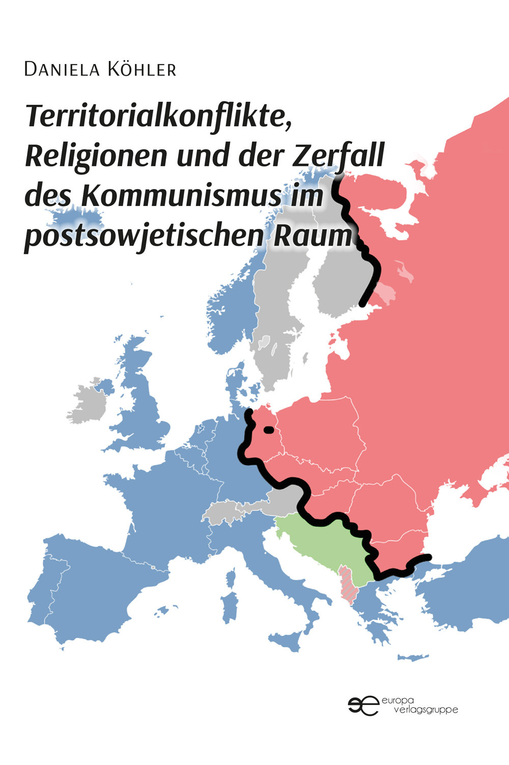Territorialkonflikte, Religionen und der Zerfall des Kommunismus im postsowjetischen Raum