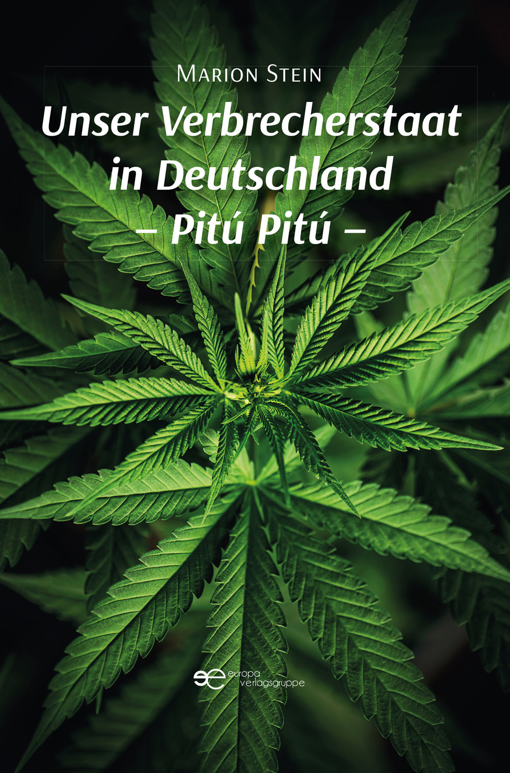 Unser Verbrecherstaat in Deutschland. Pitú Pitú