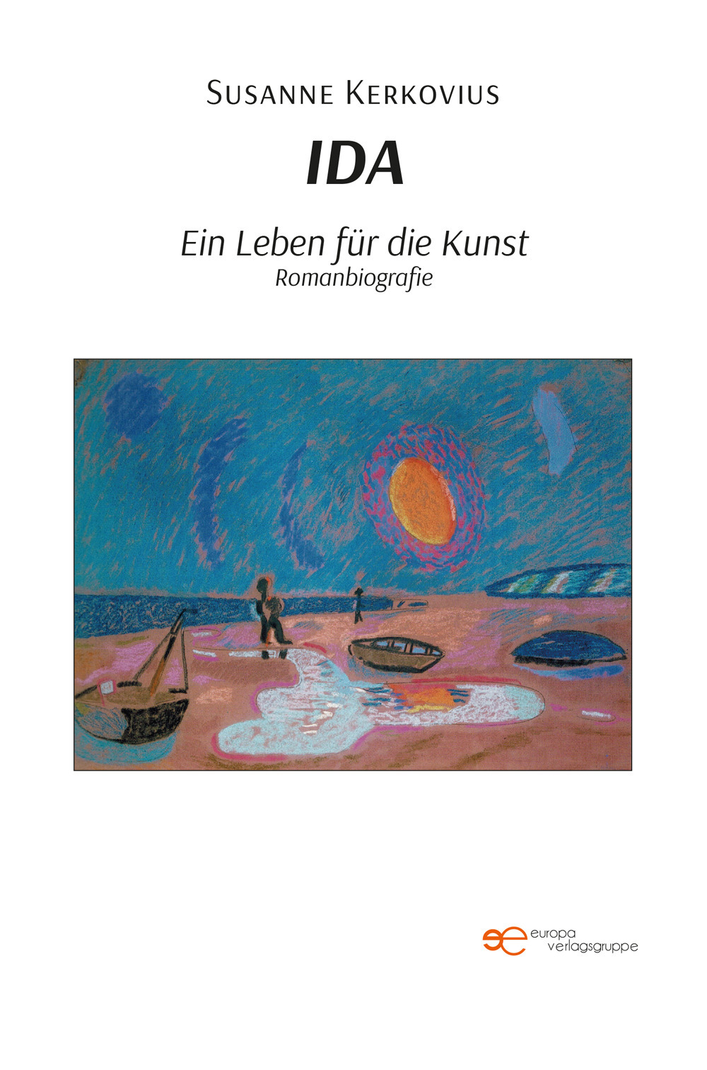 Ida. Ein Leben für die Kunst