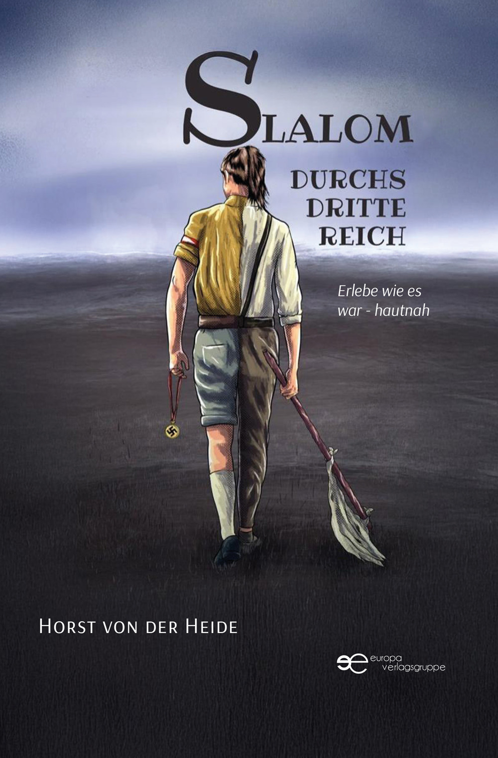 Slalom durchs Dritte Reich. Erlebe wie es war - hautnah