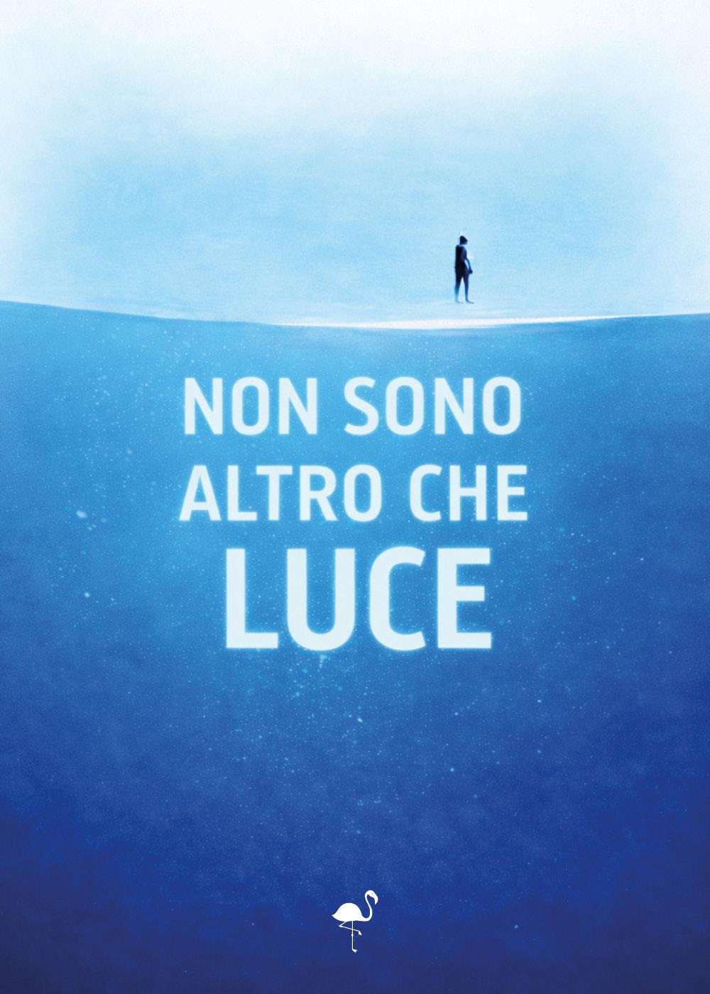 Non sono altro che luce