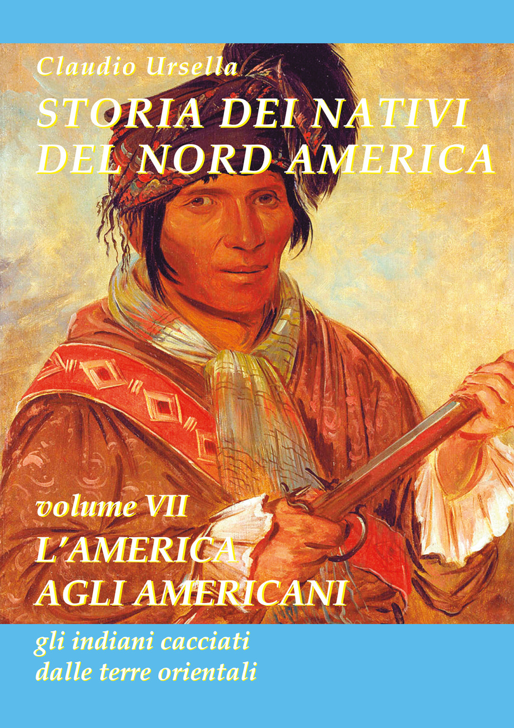Storia dei nativi del nord America. L'America agli americani, gli indiani cacciati dalle terre orientali