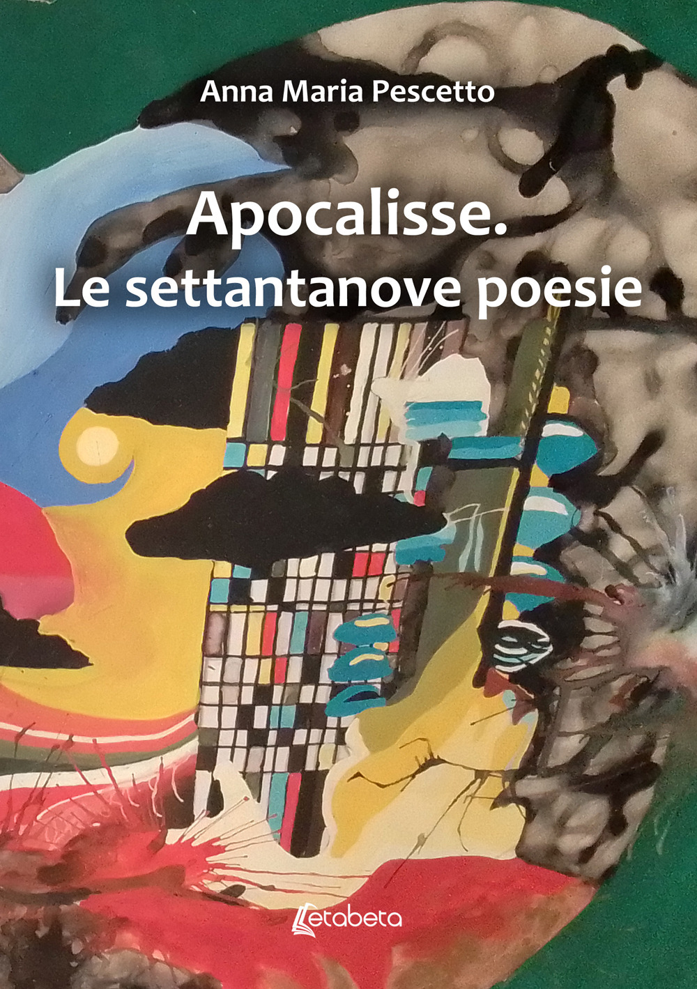 Apocalisse. Le settantanove poesie