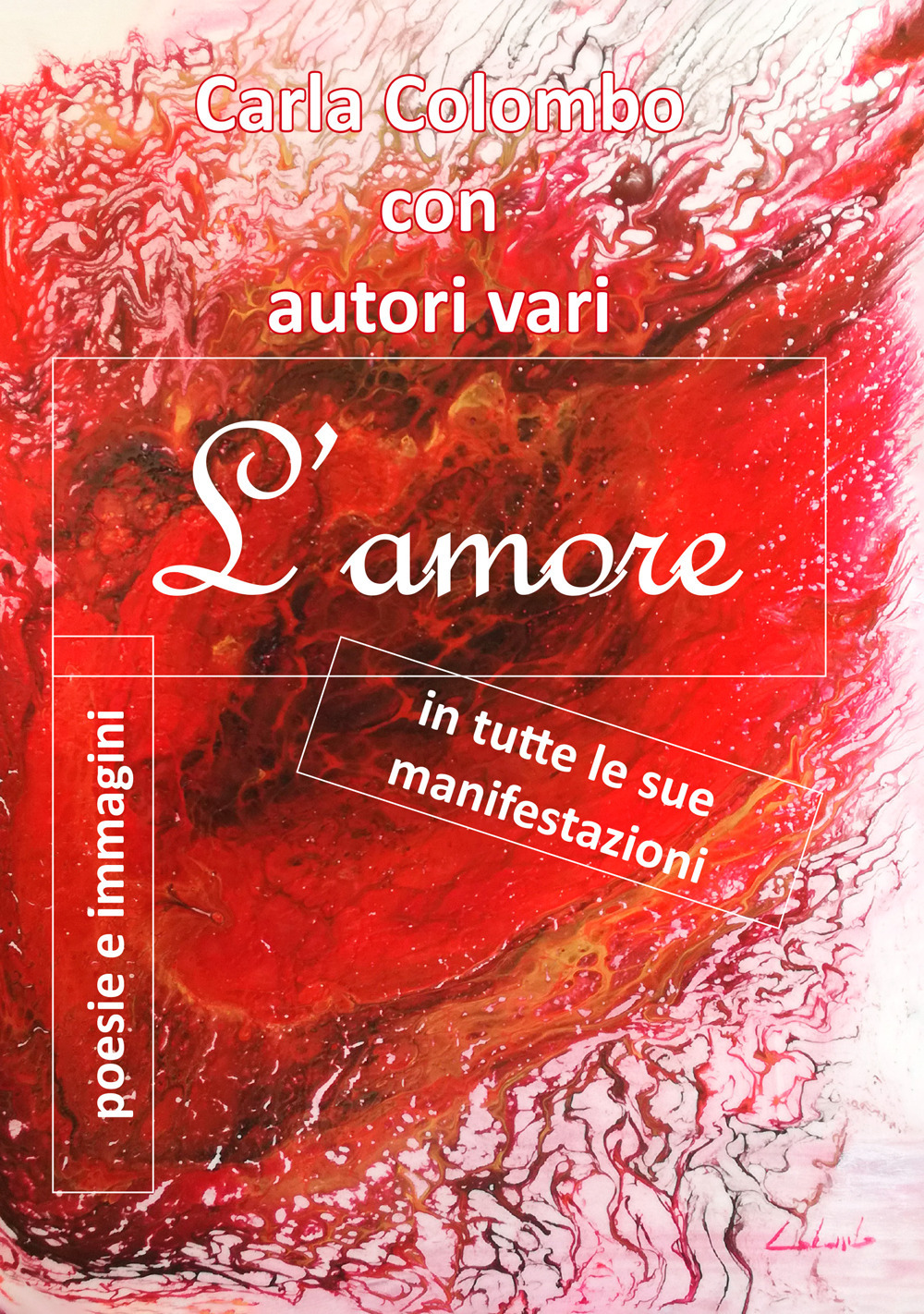 L'amore in tutte le sue manifestazioni