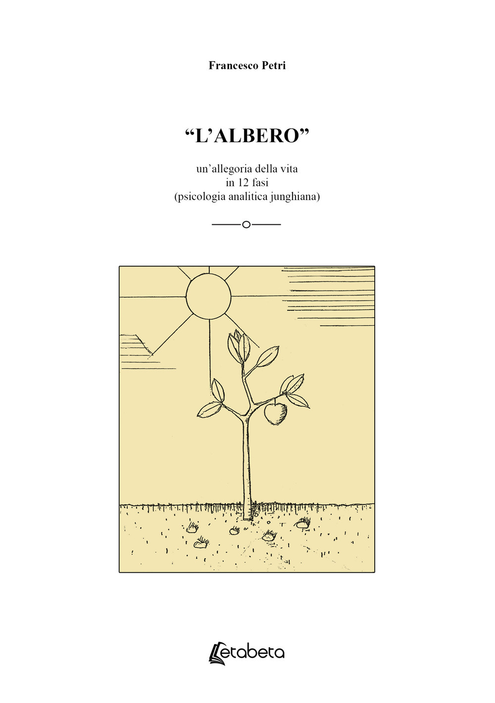 «L'albero». Un'allegoria della vita in 12 fasi (psicologia analitica junghiana)