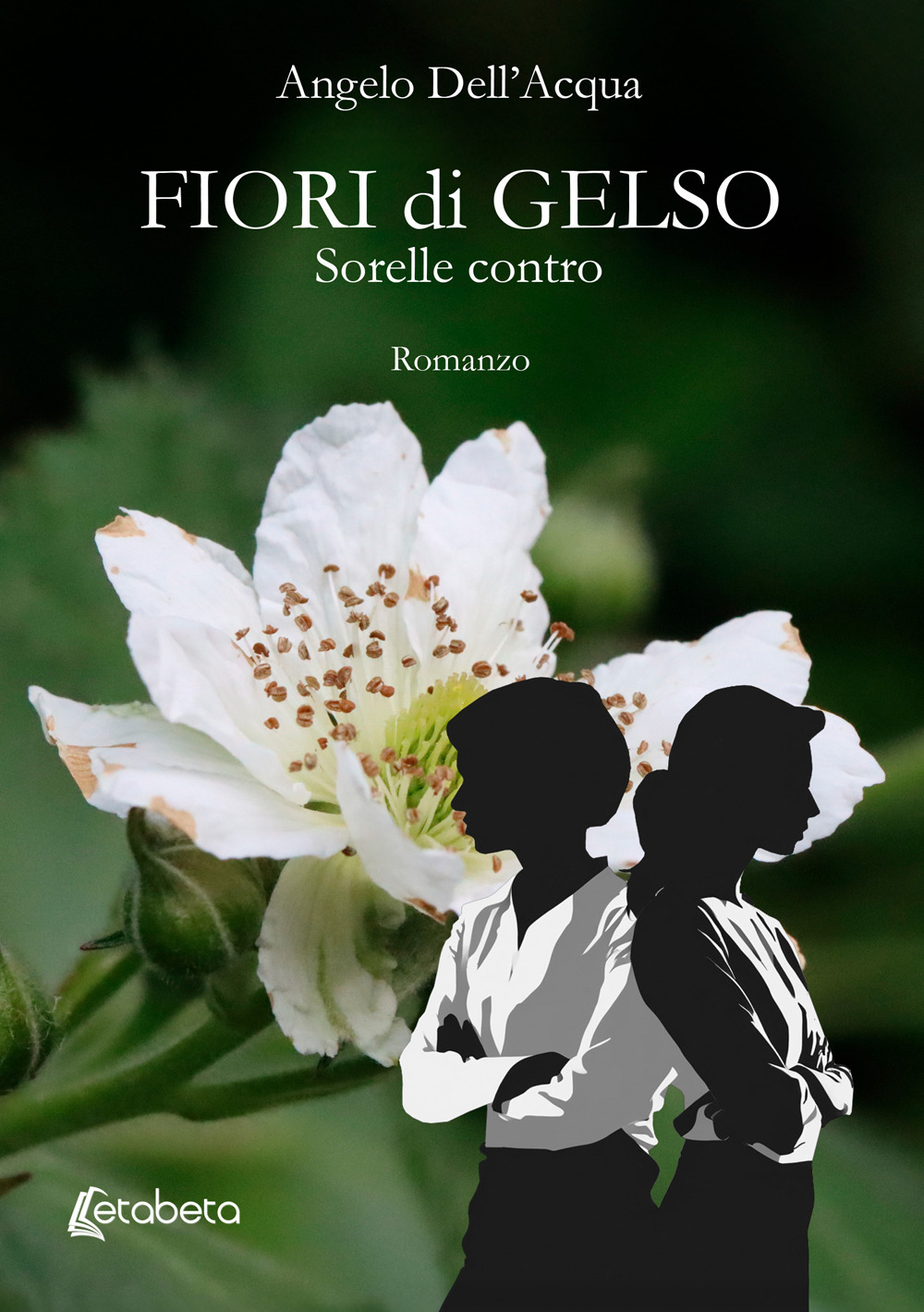 Fiori di gelso. Sorelle contro