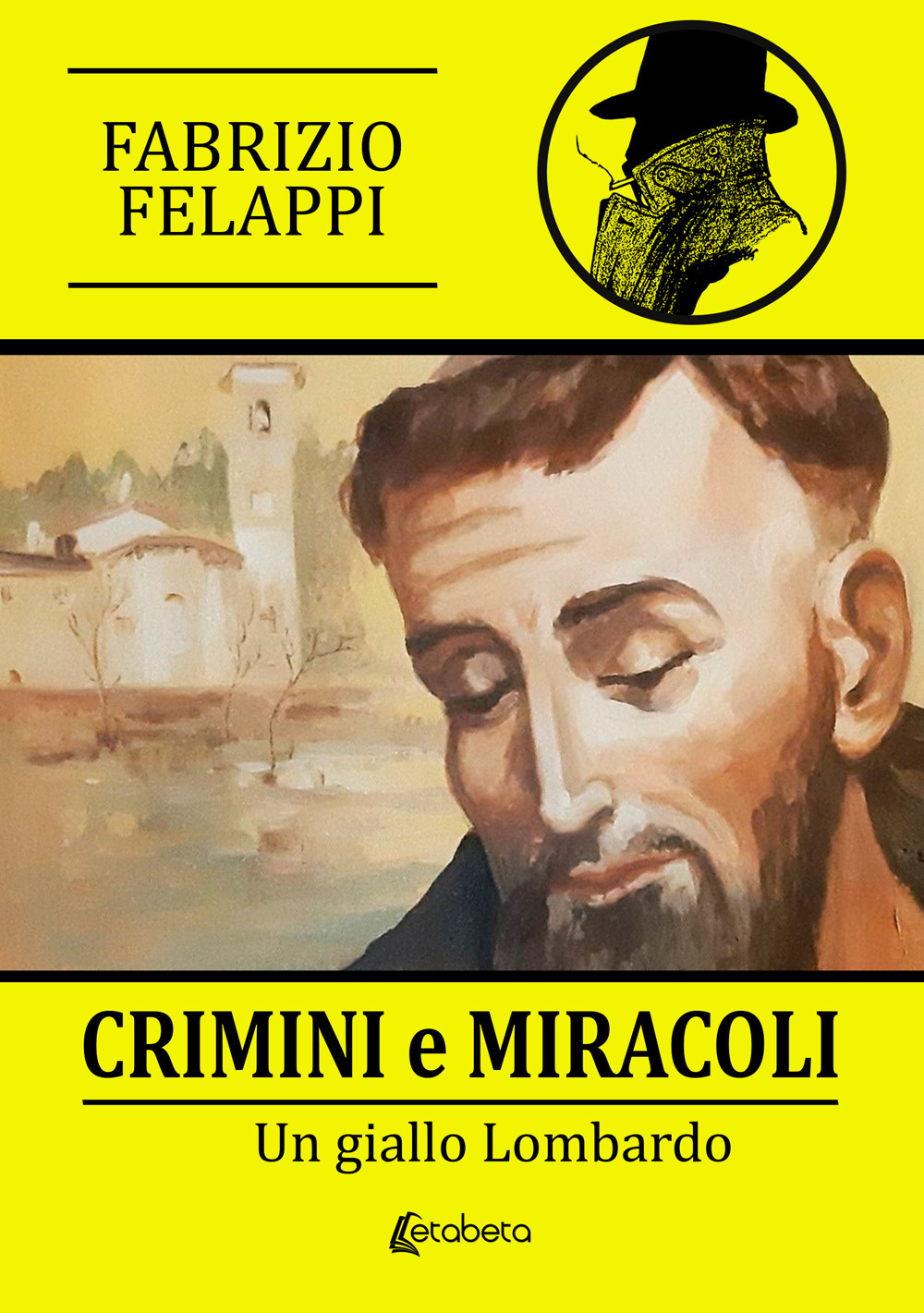 Crimini e miracoli. Un giallo lombardo