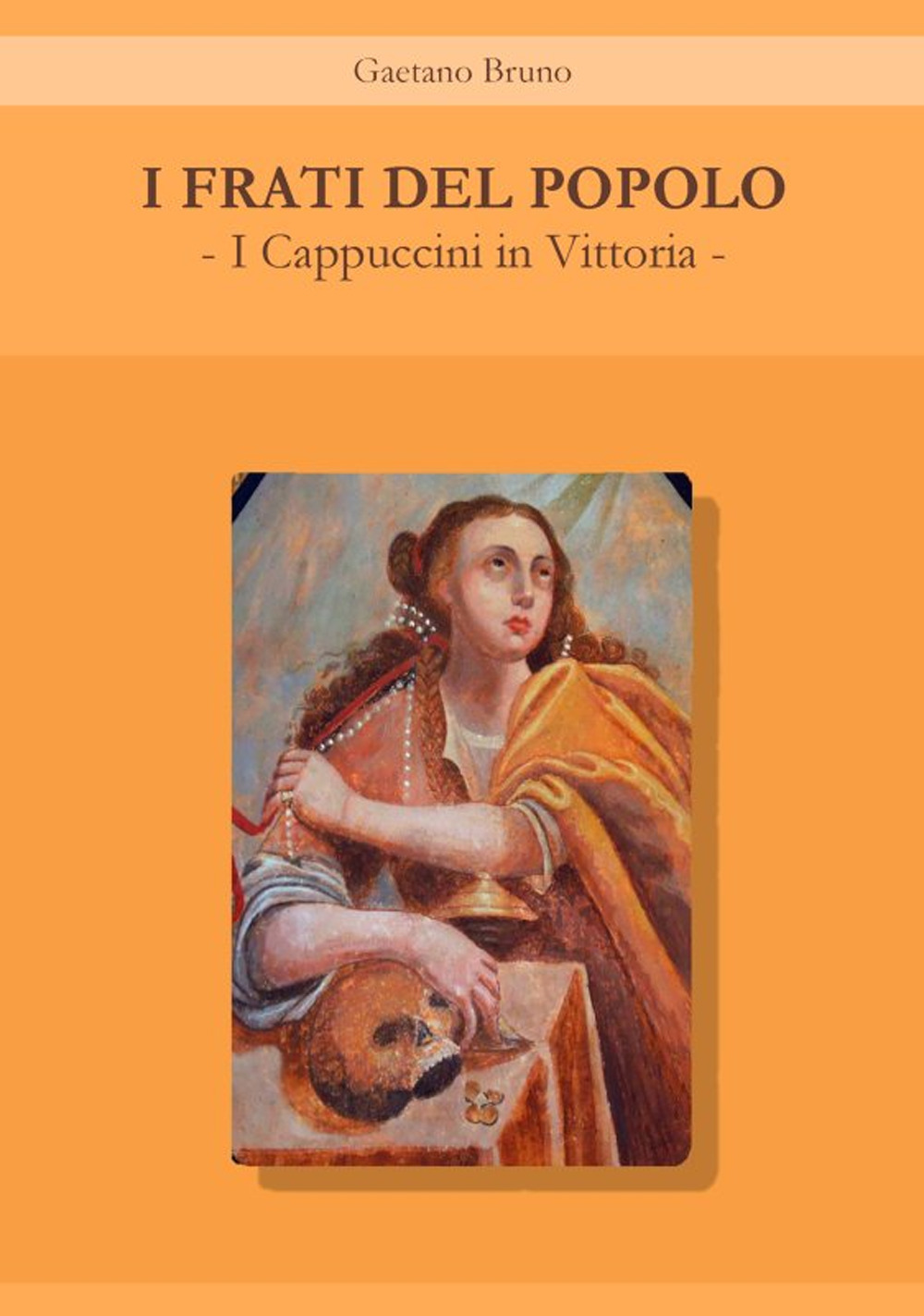 I frati del popolo. I Cappuccini in Vittoria