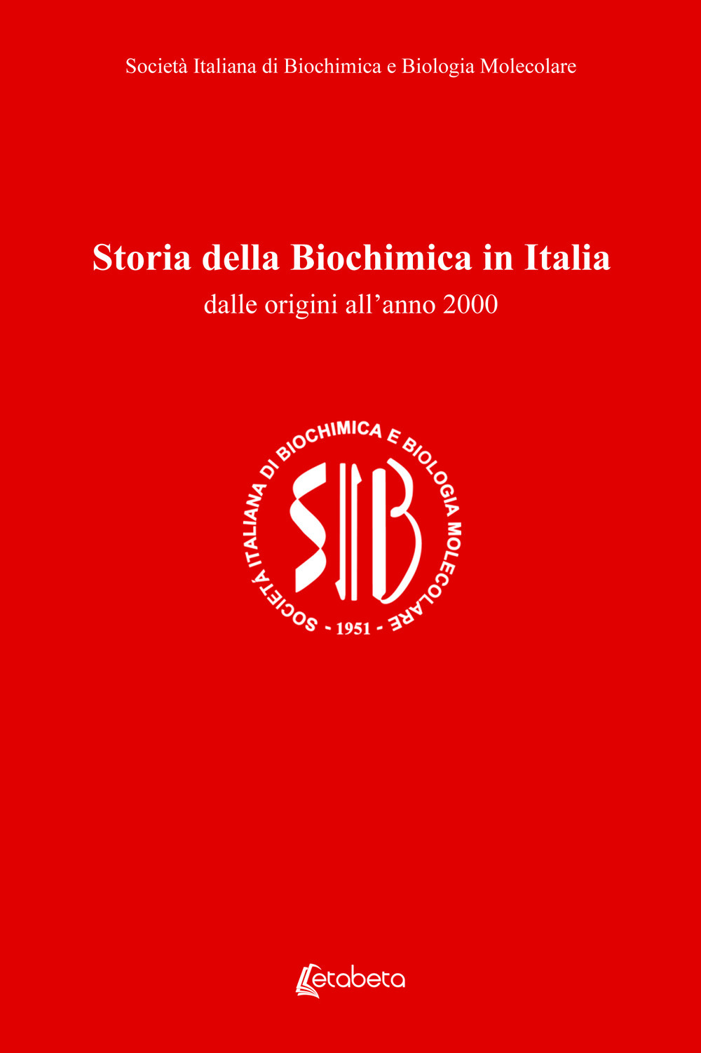 Storia della biochimica in Italia. Dalle origini all’anno 2000