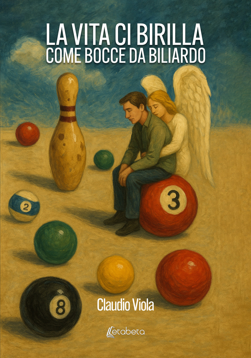 La vita ci birilla come bocce da biliardo