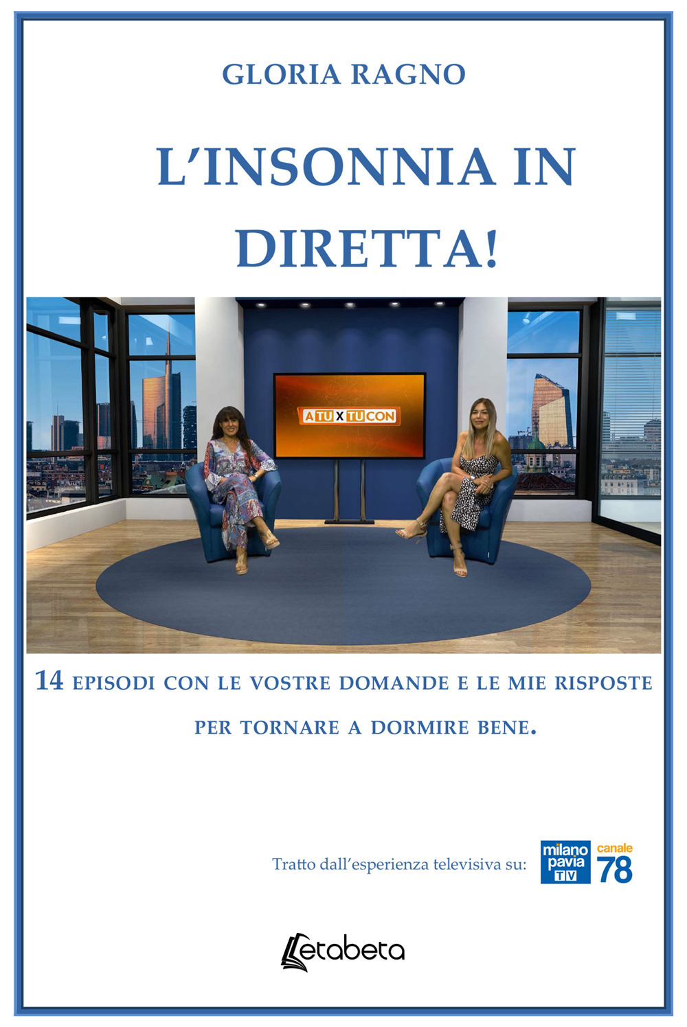 L'insonnia in diretta! 14 episodi con le vostre domande e le mie risposte per tornare a dormire bene