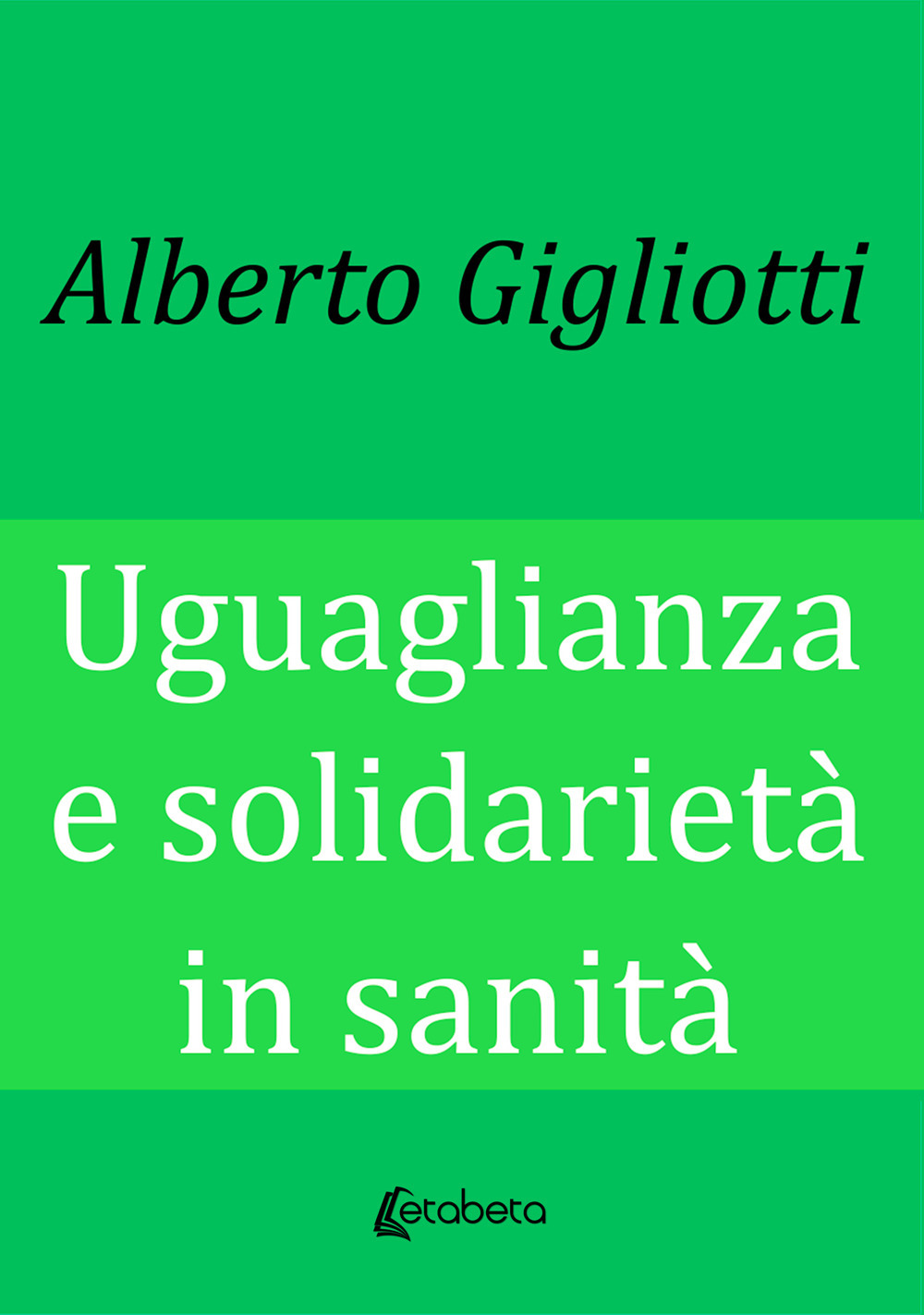 Uguaglianza e solidarietà in sanità