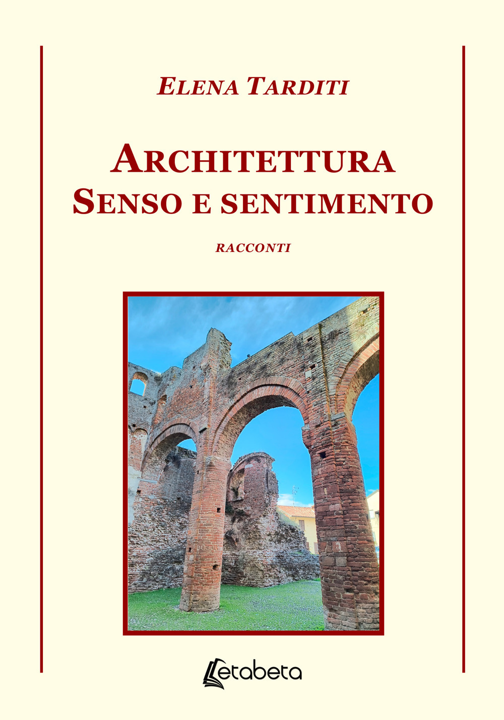 Architettura. Senso e sentimento