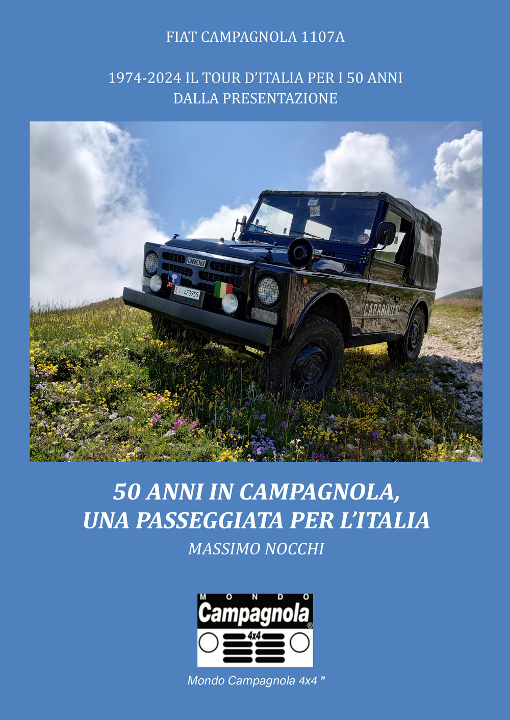 50 anni in Campagnola, una passeggiata per l’Italia. Fiat Campagnola 1107°. 1974-2024 il tour d’Italia per i 50 anni dalla presentazione