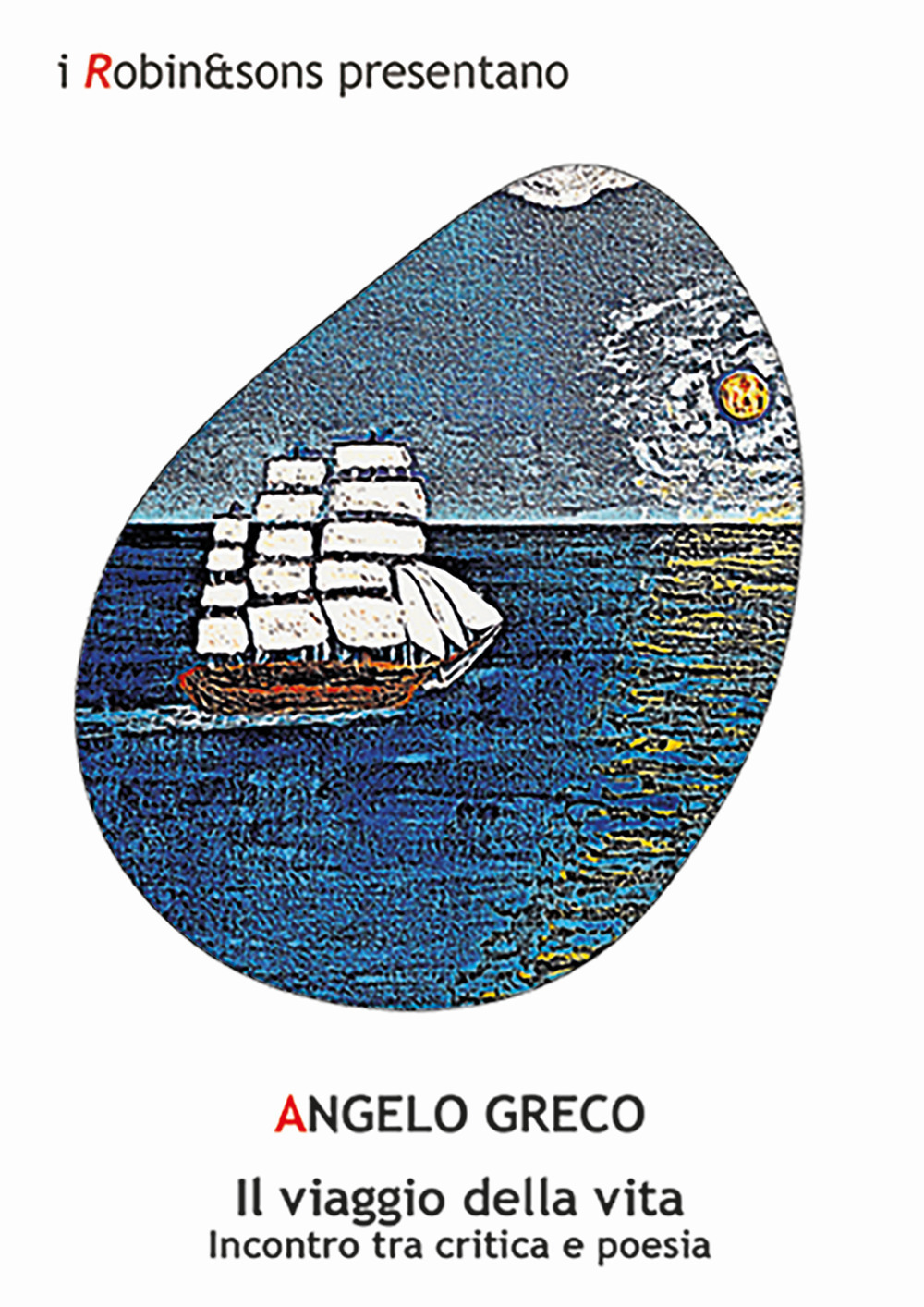 Il viaggio della vita. Incontro tra critica e poesia