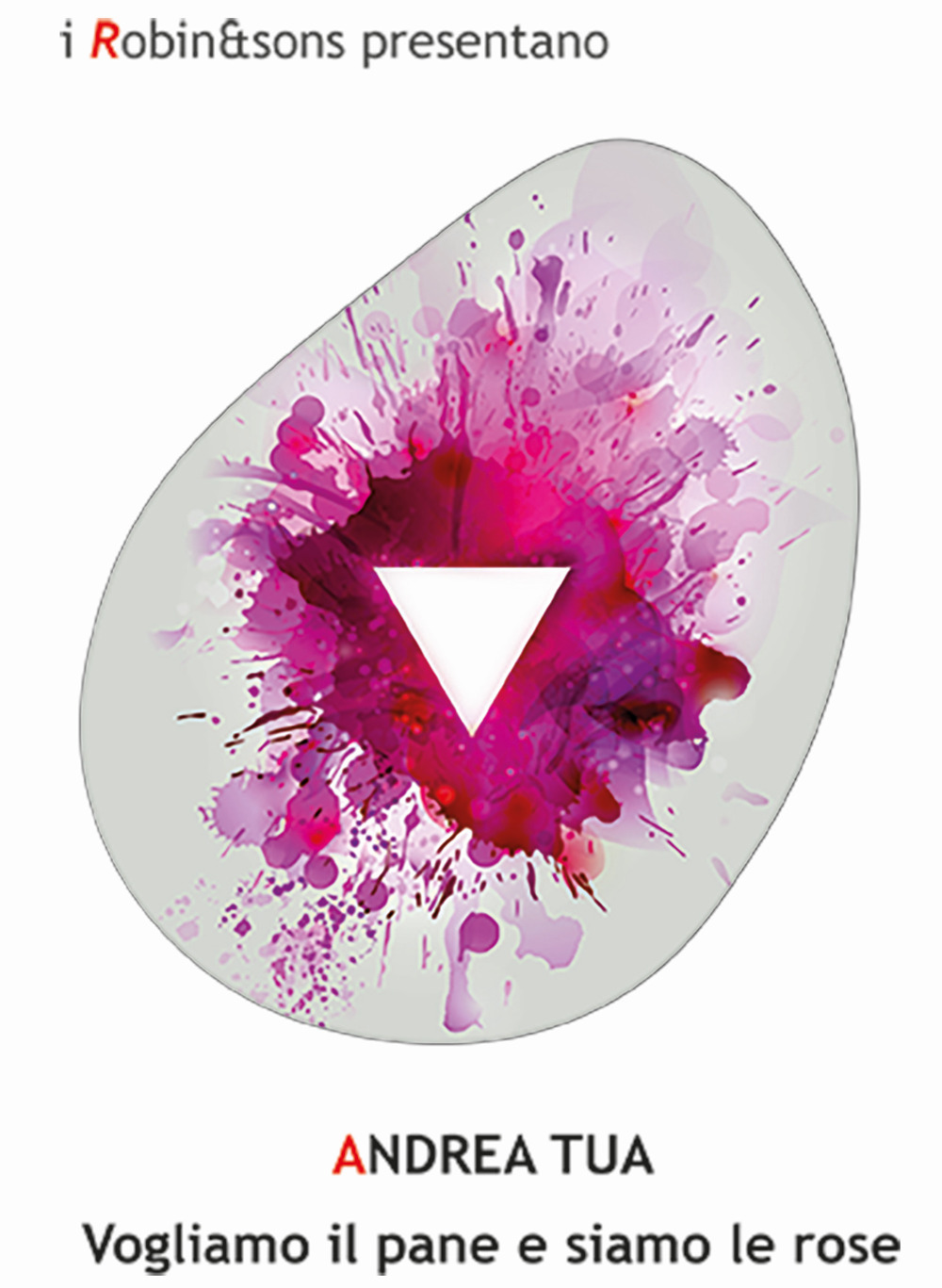 Vogliamo il pane e siamo le rose