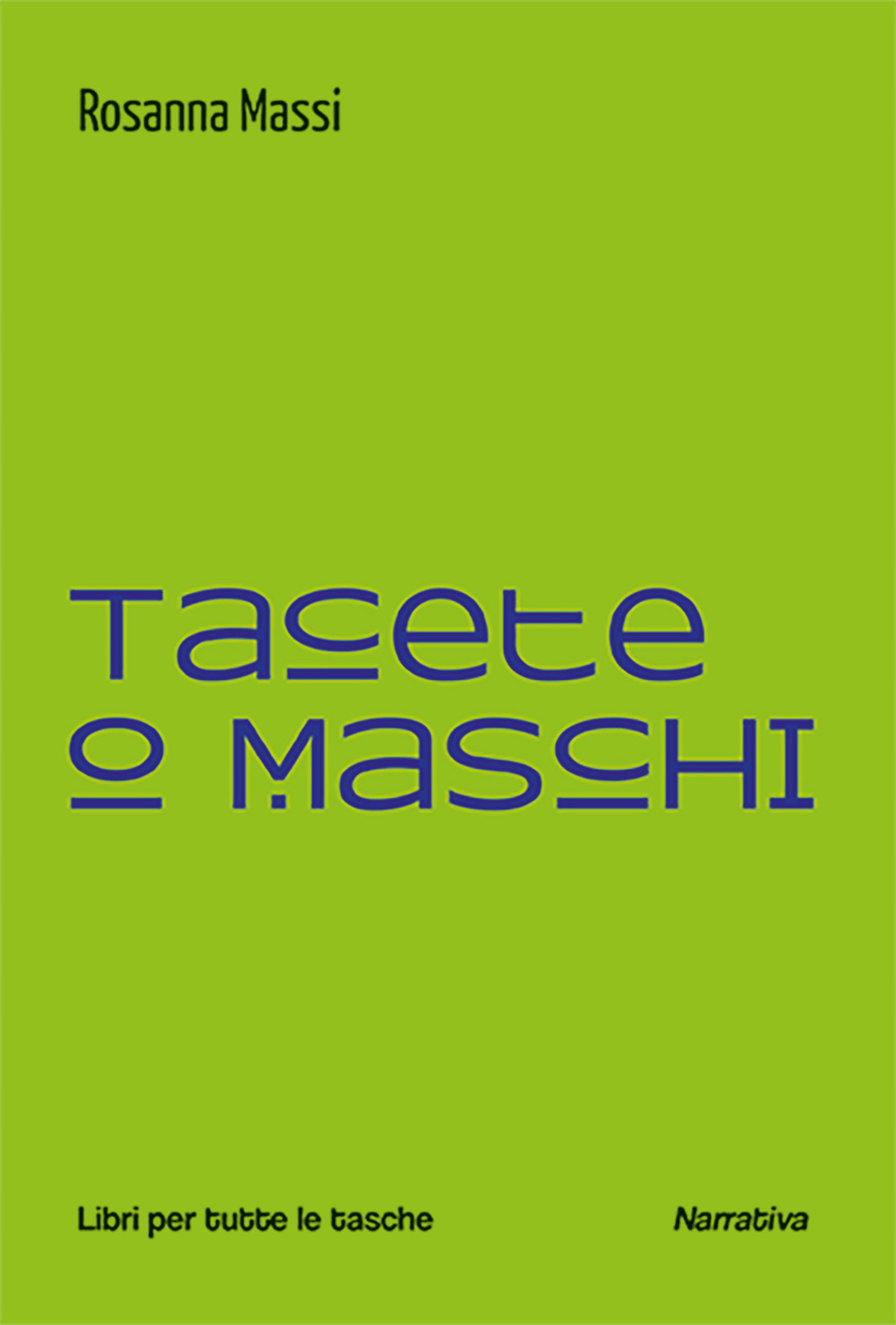 Tacete o maschi