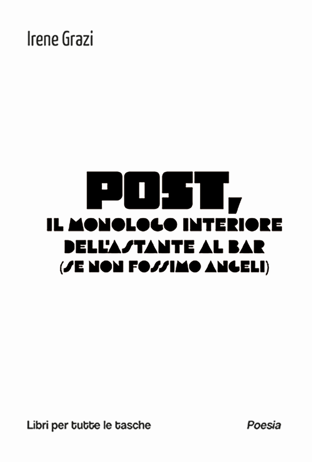 Post, il monologo interiore dell'astante al bar (se non fossimo angeli)