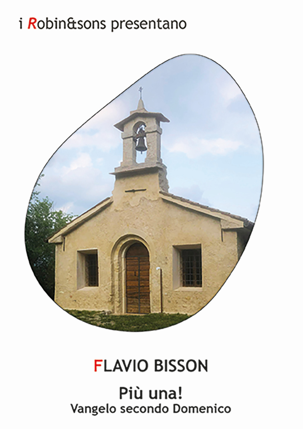 Più una! Vangelo secondo Domenico