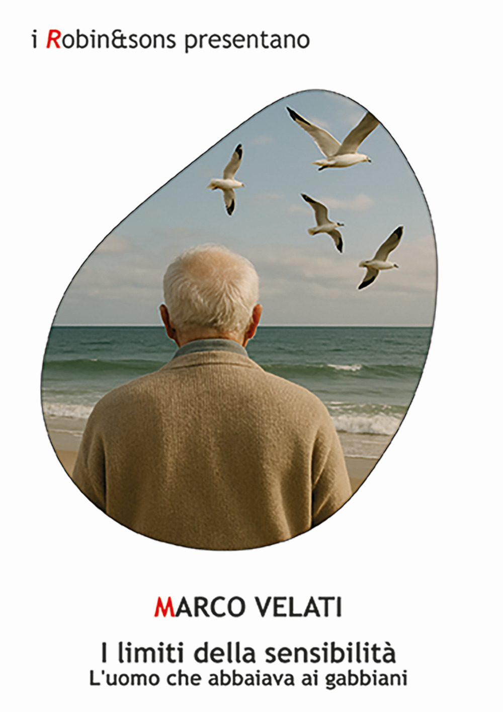I limiti della sensibilità. L'uomo che abbaiava ai gabbiani