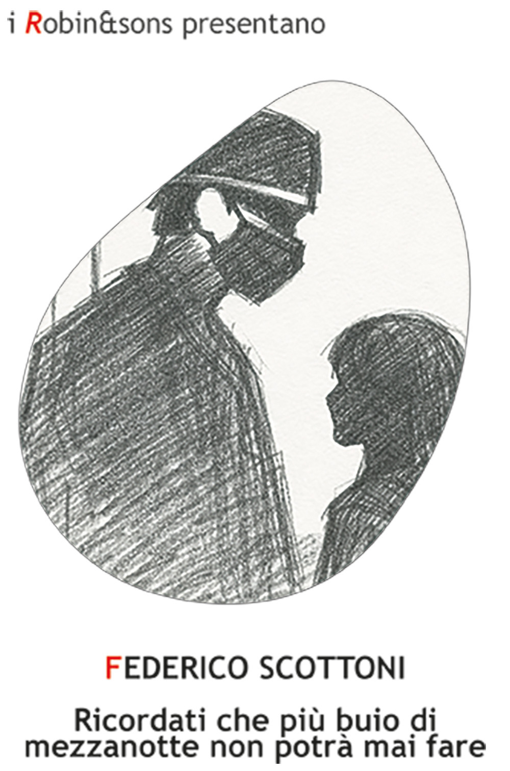 Ricordati che più buio di mezzanotte non potrà mai fare