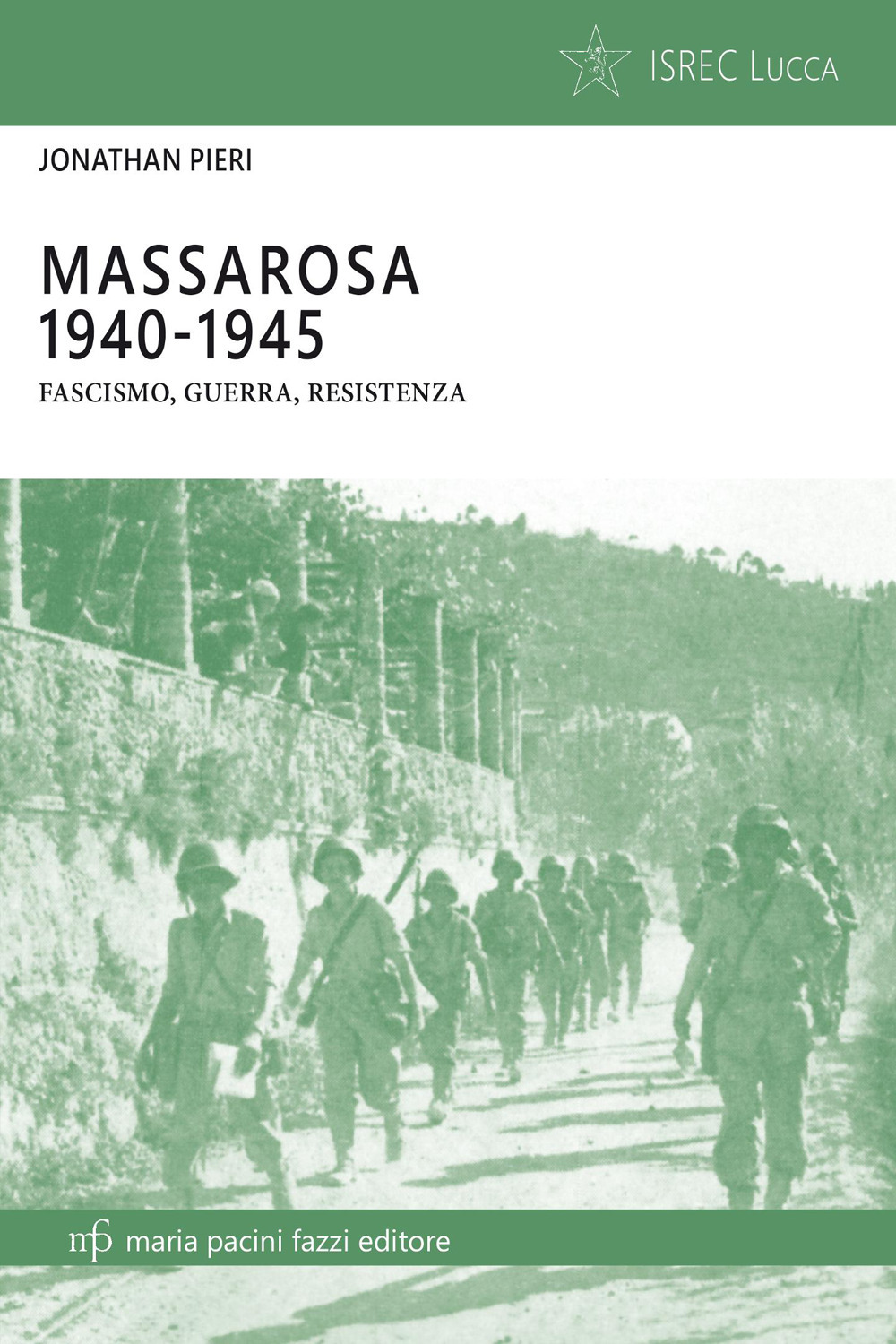 Massarosa 1940-1945. Fascismo, guerra, resistenza