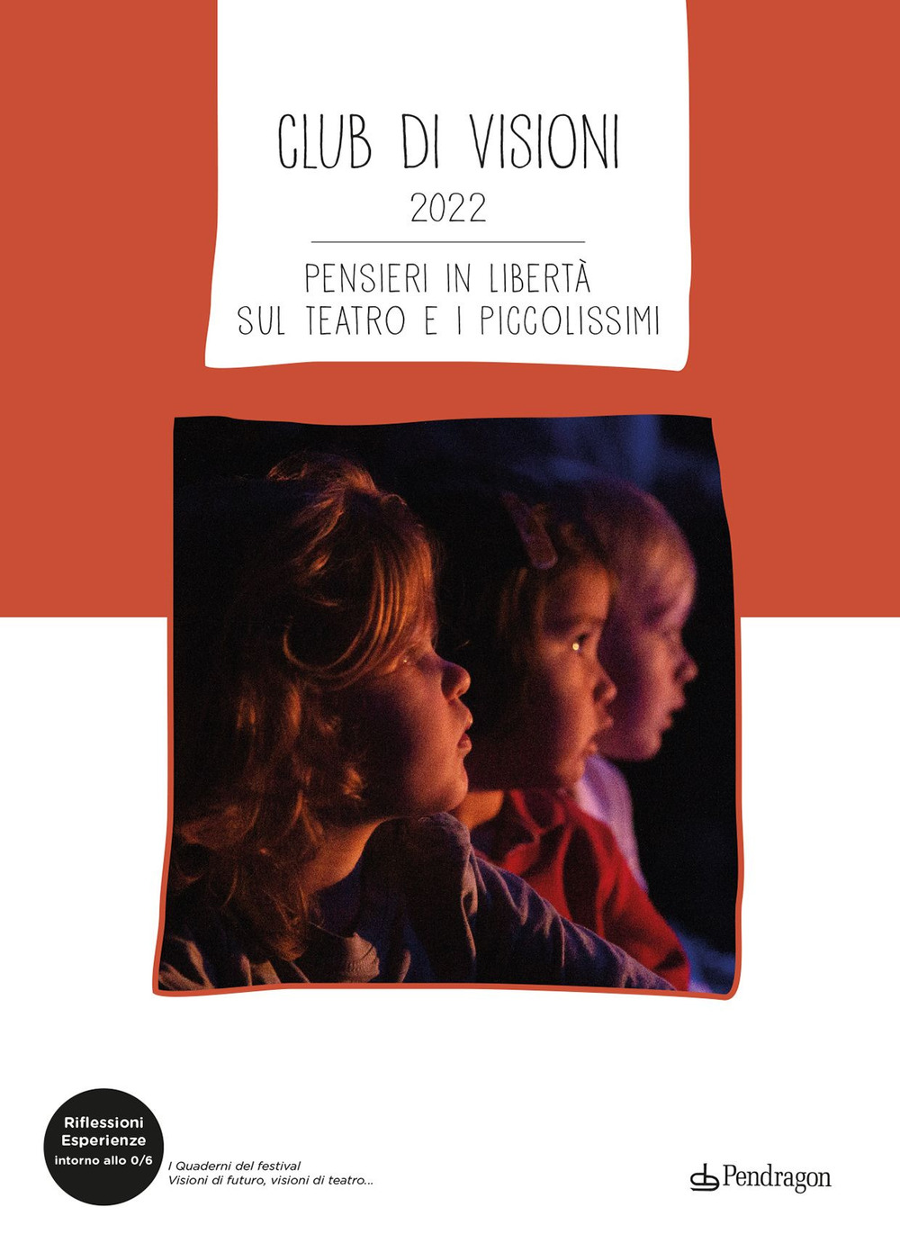 Club di visioni 2022. Pensieri in libertà sul teatro e i piccolissimi