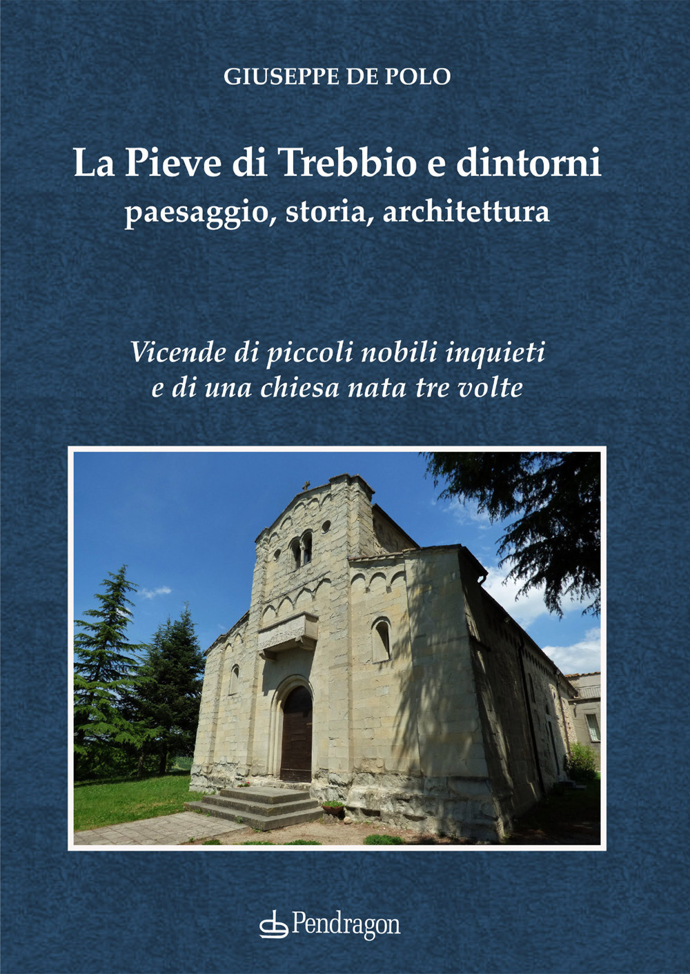 La Pieve di Trebbio e dintorni. Paesaggio, storia, architettura