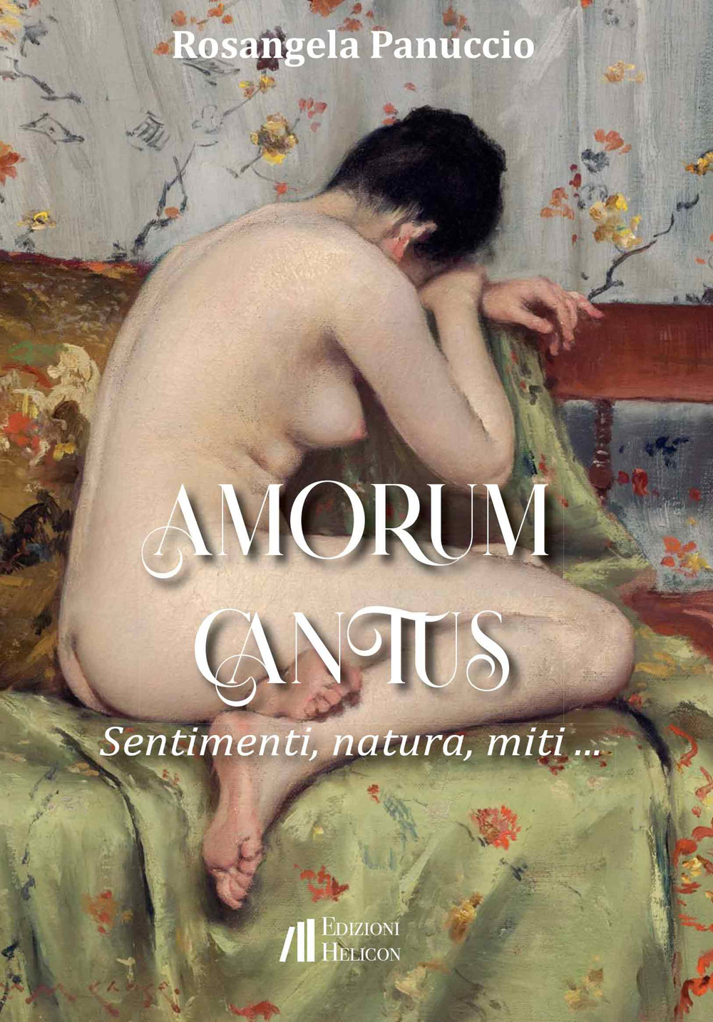 Amorum cantus. Sentimenti, natura, miti...
