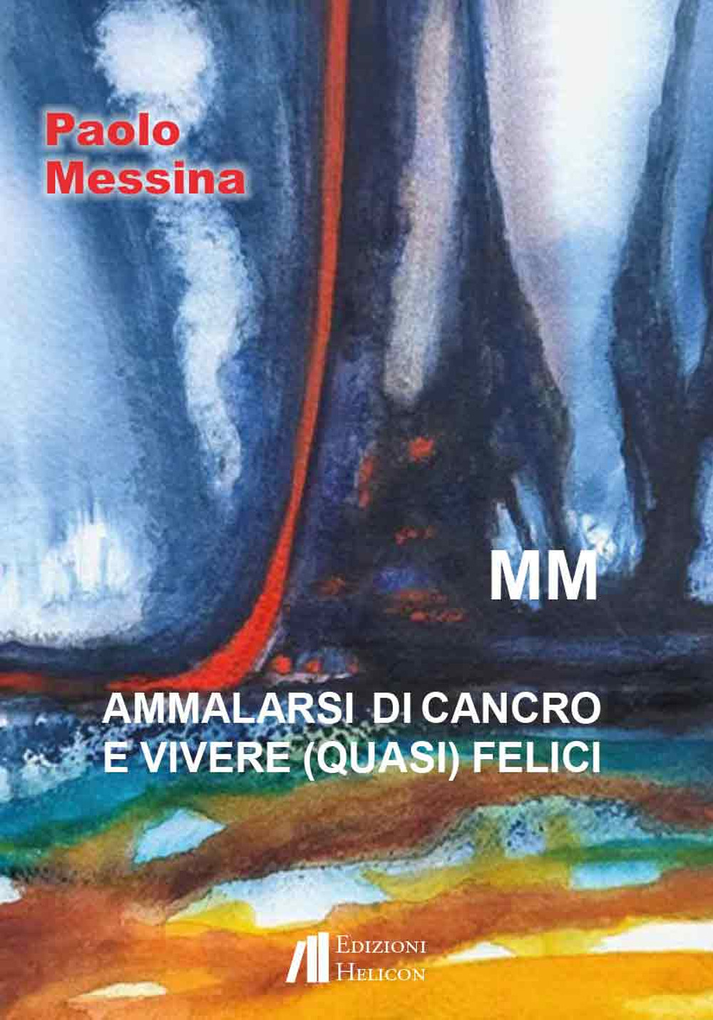 Ammalarsi di cancro e vivere (quasi) felici