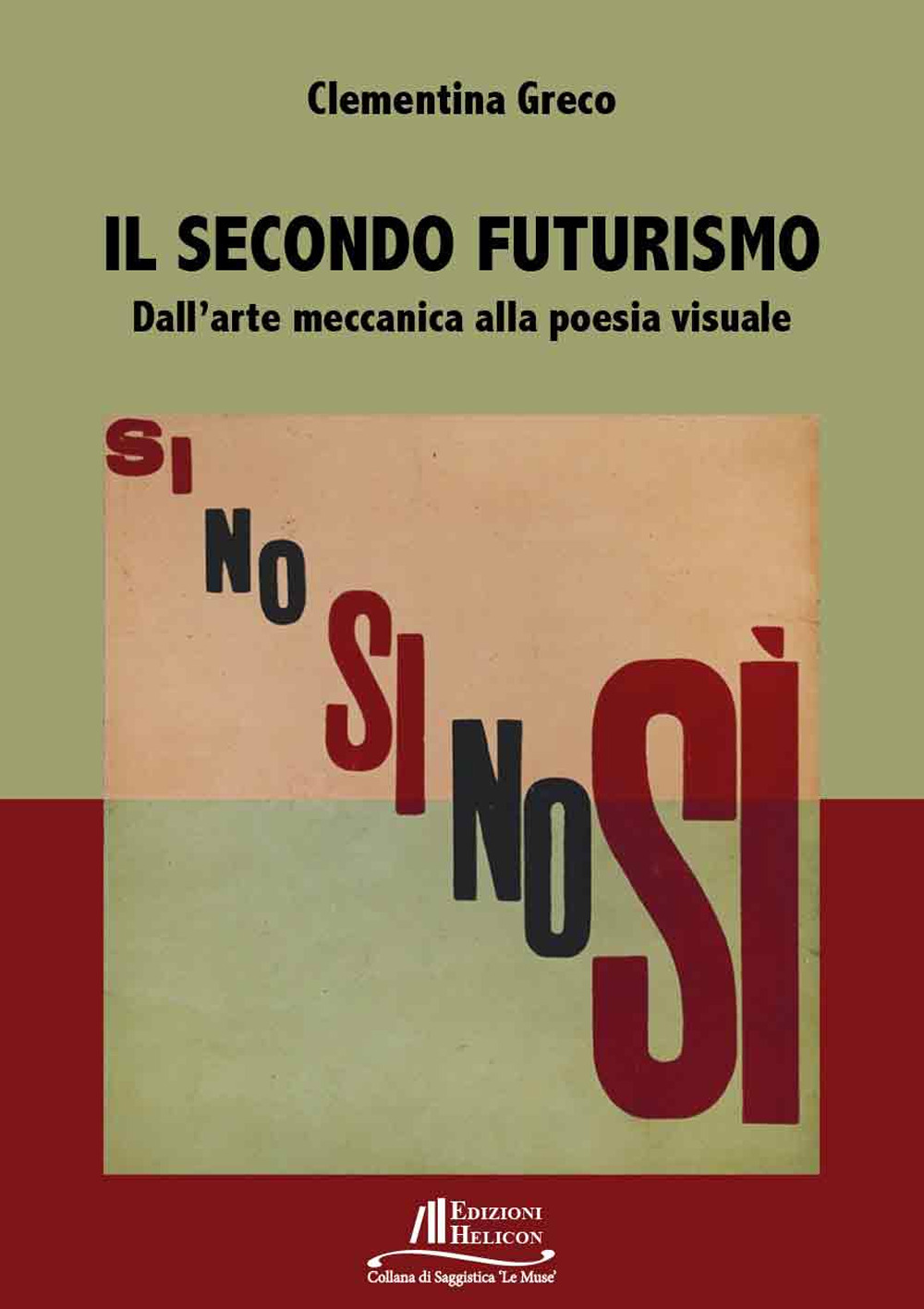Il secondo Futurismo. Dall'arte meccanica alla poesia visuale