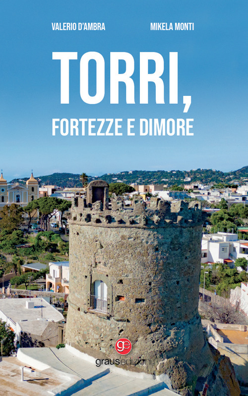 Torri, fortezze e dimore