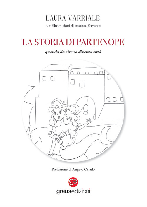La storia di Partenope. Quando da sirena diventò città