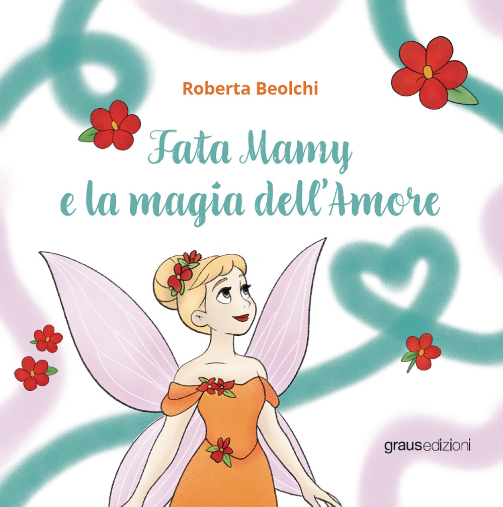 Fata Mamy e la magia dell’amore
