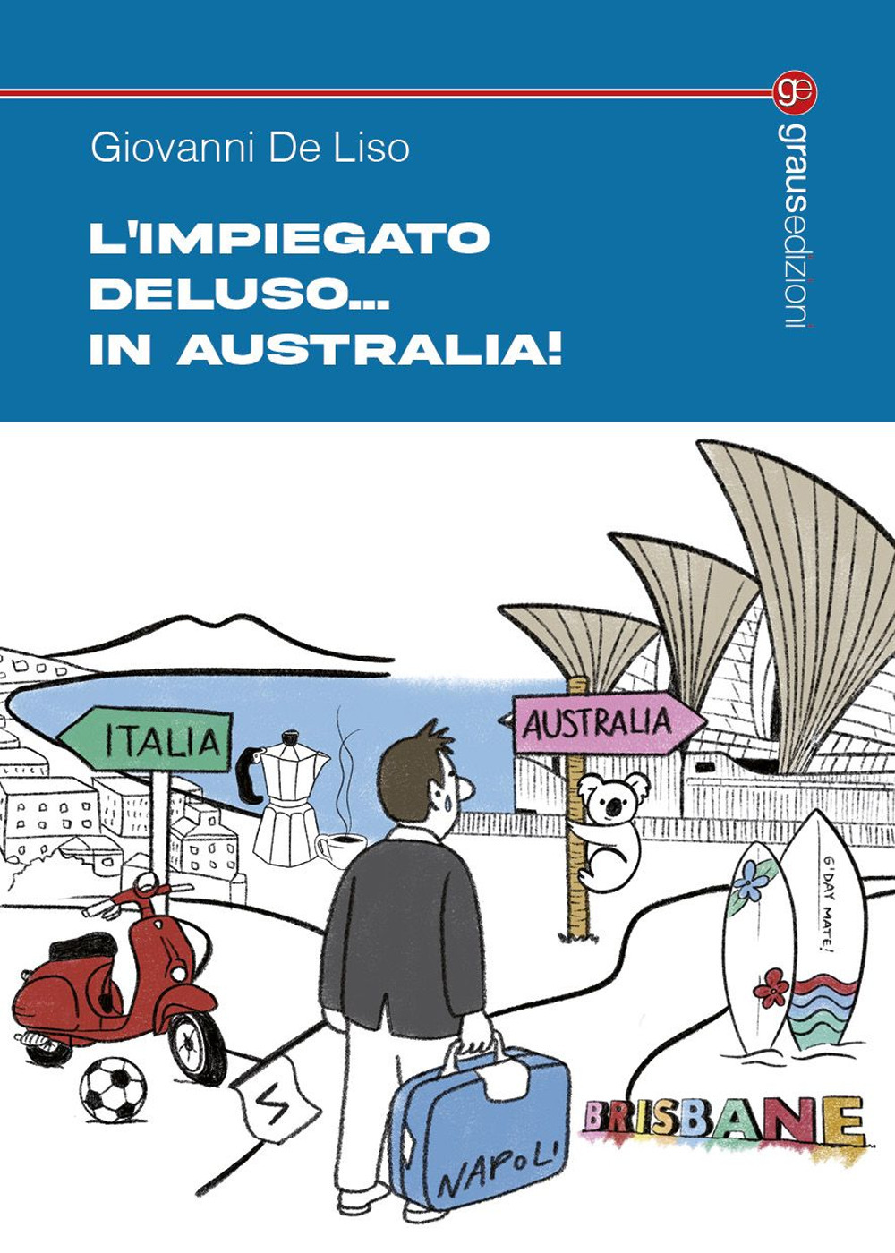 L'impiegato Deluso... in Australia!