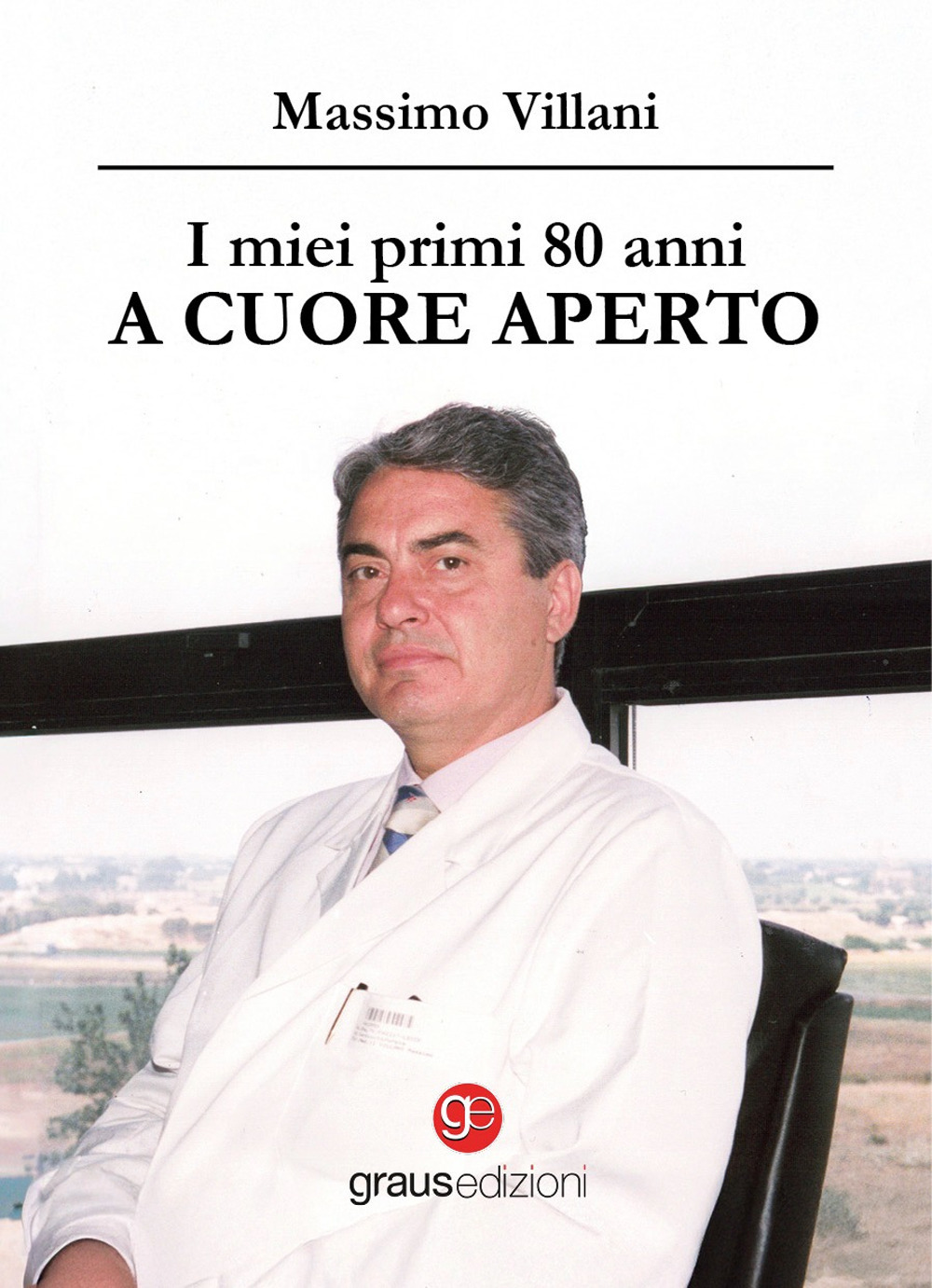 I miei primi 80 anni a cuore aperto