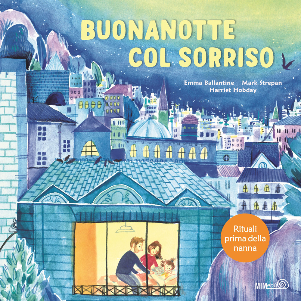 Buonanotte col sorriso. Rituali prima della nanna