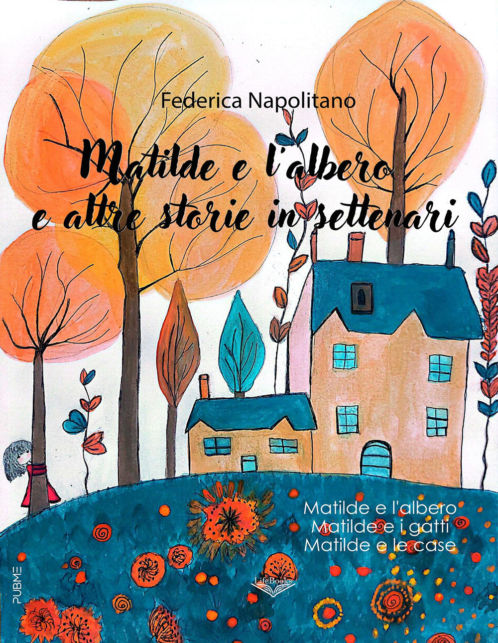 Matilde e l’albero e altre storie in settenari