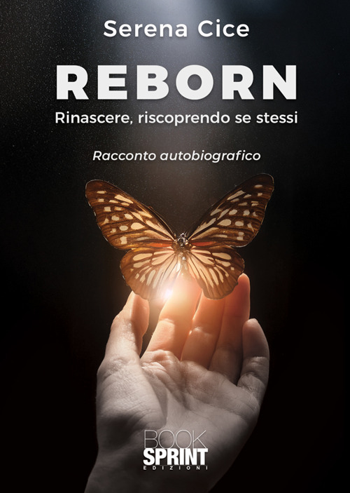 Reborn. Rinascere, riscoprendo se stessi
