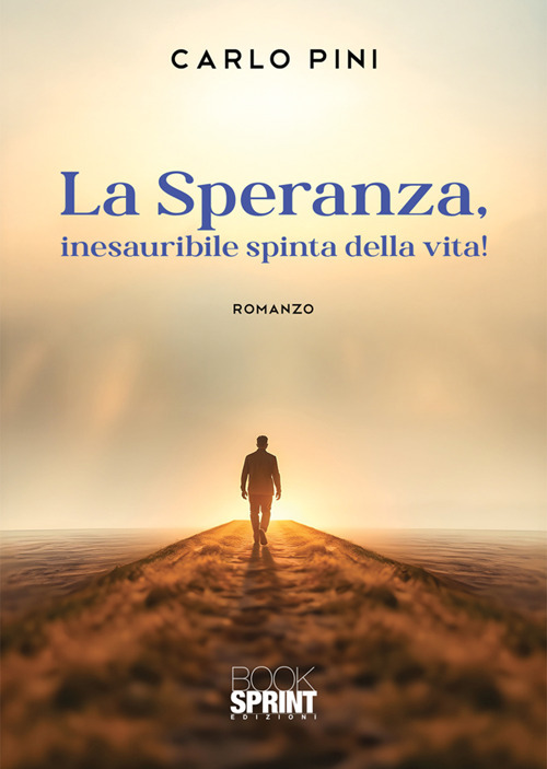 La speranza, inesauribile spinta della vita!