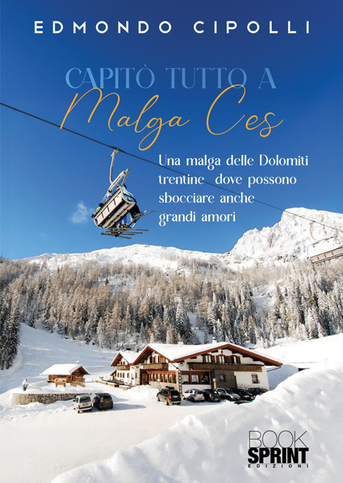 Capitò tutto a Malga Ces